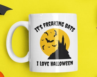 It es Freaking Fledermäuse I Love Halloween Tasse 11 Oz Premium Qualität Geschenk | Gruselige Tasse | Horror Tasse | Halloween Themen | Herbsttasse | Herbsttasse