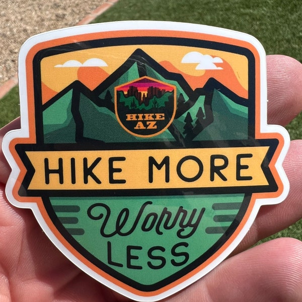 Hike More - Worry Less Hike AZ Sticker