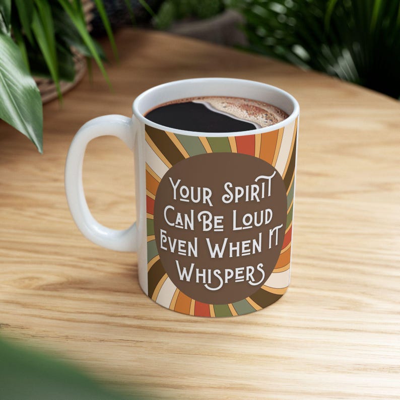 Inspirational Quote Coffee Mug: Your Spirit Loud Whispers, Introvert Drinkware image 4