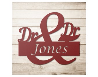 Metal Wall Sign | Dr. & Dr. Add Your Name Here | Sizes 12 Inches to 36 Inches | Colors Available Black Red White Silver Copper