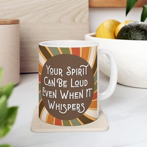 Inspirational Quote Coffee Mug: Your Spirit Loud Whispers, Introvert Drinkware image 3