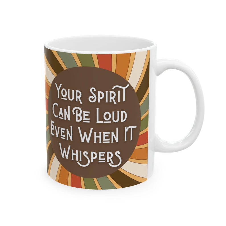 Inspirational Quote Coffee Mug: Your Spirit Loud Whispers, Introvert Drinkware image 1