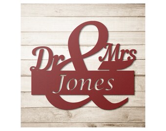 Metal Wall Sign | Dr. & Mrs. Your Name Here | Sizes 12 Inches to 36 Inches | Colors Available Black Red White Silver Copper