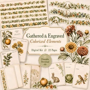 May include: A digital kit featuring botanical and animal illustrations, including floral borders, specimen cards with oranges and flowers, and cards with rabbits and birds. The text reads Gathered & Engraved Colorized Elements Digital Kit 22 Pages.