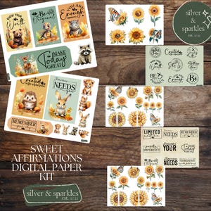 May include: A digital paper kit featuring various designs with inspirational quotes and cute animal illustrations. The kit includes images of sunflowers, butterflies, and phrases like "Know Your Worth" and "Make Today Great."