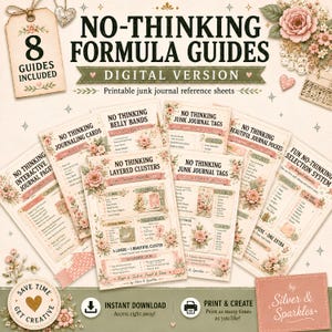 May include: A collection of eight digital formula guides for junk journaling, featuring floral-themed reference sheets with text including No-Thinking Journaling Cards, Belly Bands, Junk Journal Tags, Layered Clusters, and a Fun Selection System.
