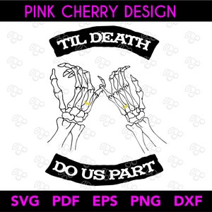 Til Death do us Part SVG EPS PNG Dxf file