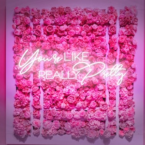 You Are Like Really Pretty Neon Sign, Pink Neon Led Light, Bedroom Beauty Room Wall Decor, Cafe Bar Backdrop Panel Decoration, Birthday Gift