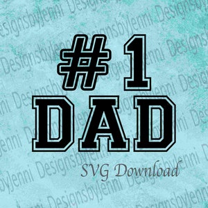 Number 1 Dad SVG File, Instant Download #1 Dad Word SVG, Number One Dad Cut File, Father's Day SVG File