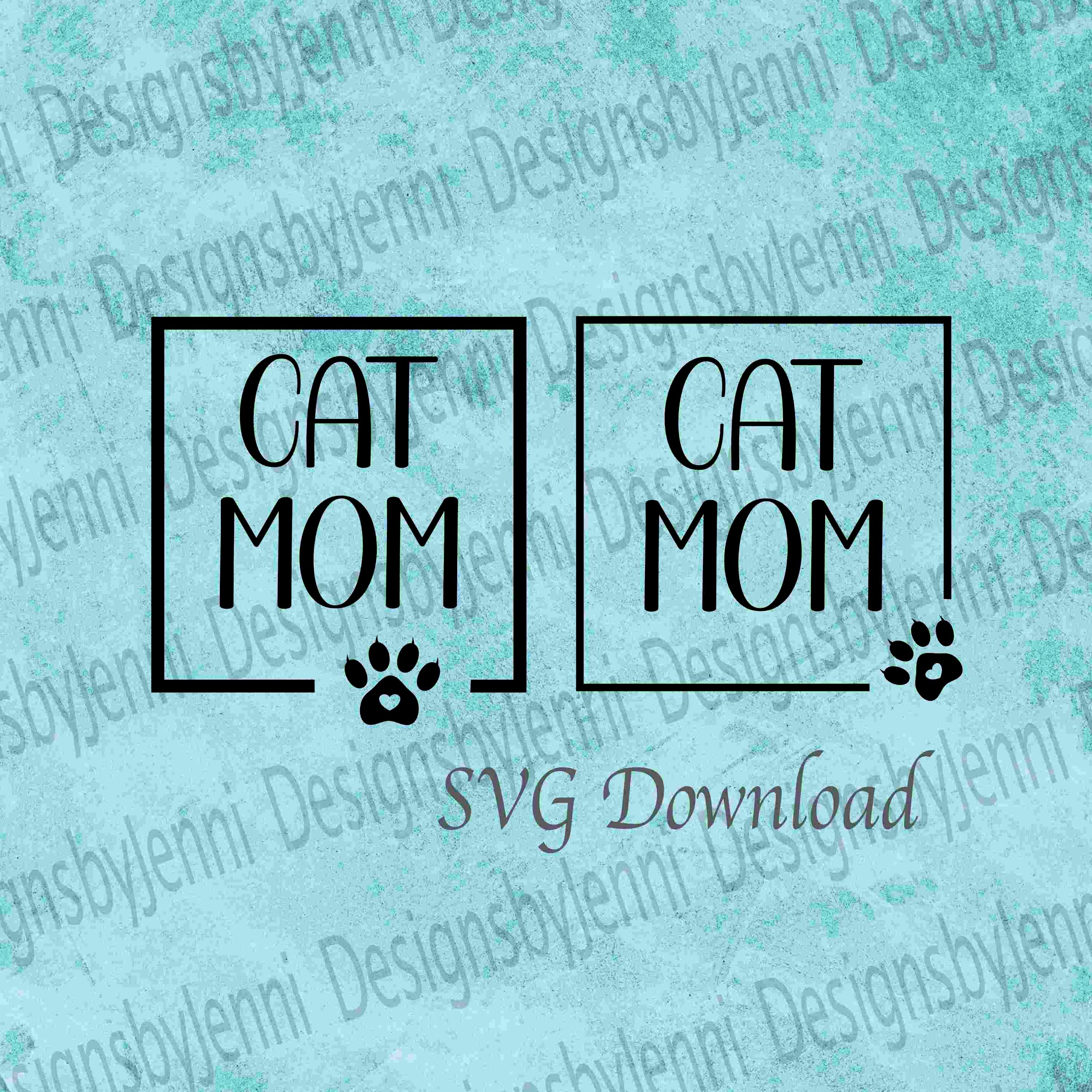 Cat Mom SVG Bundle File, Instant Download Cat Mom Frame SVG, Cat Mom Cut File, Cat Paw Print SVG Cut File