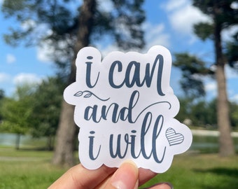 I can and i will Vinyl Sticker | Inspirational Quote Sticker | Motivational Quote Sticker | Positive Vibe Quote Sticker | Journal Sticker