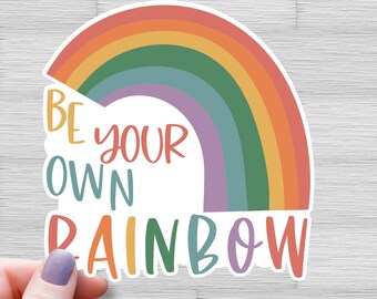 Be Your Own Rainbow Vinyl Sticker | Inspirational Quote Sticker | Motivational Quote Sticker | Positive Vibe Quote Sticker | Journal Sticker