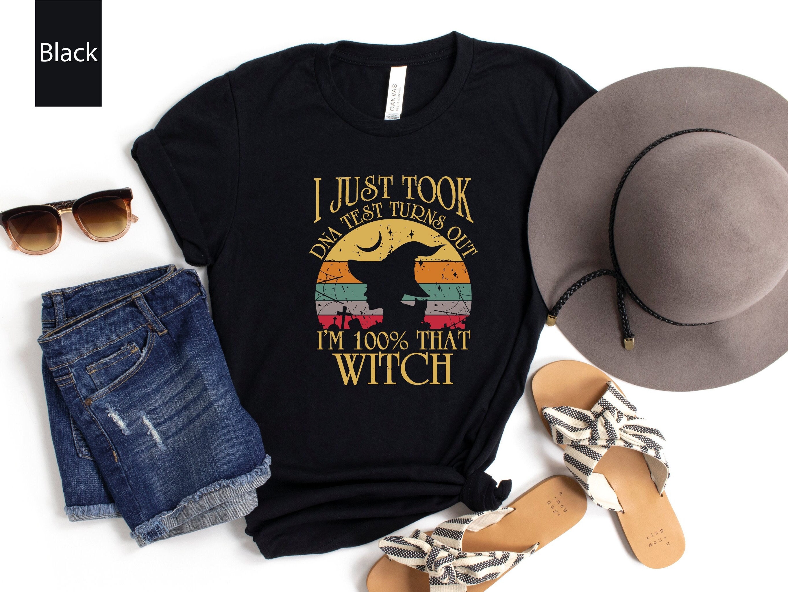 Discover I Just Took A DNA Test Turn Out I Am 100 Percent That Witch T-Shirt