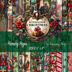 Op de afbeelding: Een verzameling digitale kerstpapieren met een "Nutcracker Christmas" ontwerp. De papieren bevatten feestelijke illustraties van notenkrakers, poinsettia's, ornamenten en cadeaus. De tekst "Primary Pages" en "USA 21,6 x 27,9 cm" zijn zichtbaar.