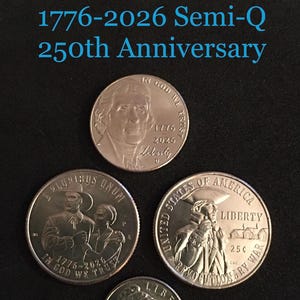 May include: Four commemorative coins with the text "1776-2026 Semi-Q 250th Anniversary." The coins feature portraits and historical imagery, including the words "Liberty," "In God We Trust," and "United States of America."