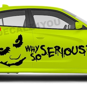 Why So Serious?  (Driver & Pass. Side) Large Decal / Sticker |  Vehicle Sticker Car Decal | Truck Decal | Car Graphic | Car Decals