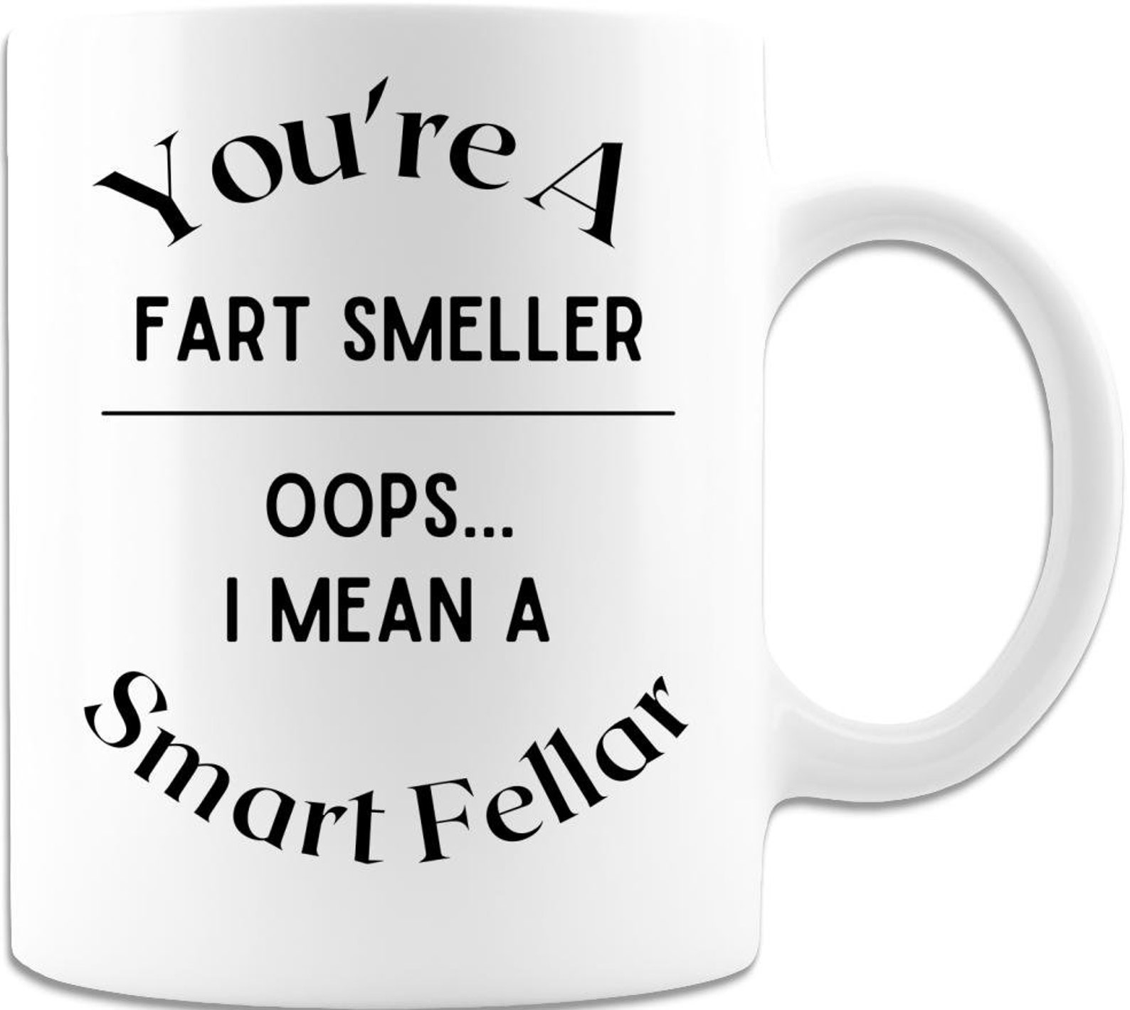 Fart Smeller I Mean Smart Fellar Funny Coffee Mug Unique Gift | Etsy