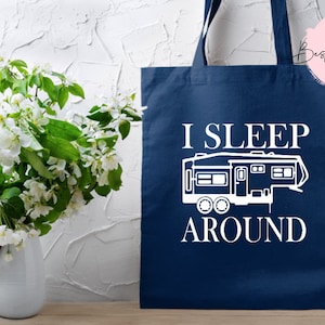 Camper Totes I I Sleep Around | RV Camping Bag | Travel Adventure Tote | Camp Life Tote | RV Life Bag | Best Seller Tote | Love Camp