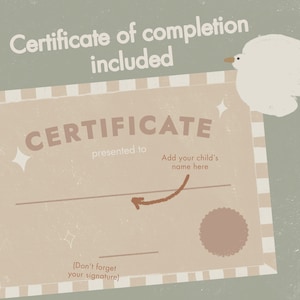 May include: A beige certificate with the text "CERTIFICATE" in brown letters. The text "presented to" is below the word "CERTIFICATE". There is a line with an arrow pointing to the right, and the text "Add your child's name here" is above the line. Below the line is the text "(Don't forget your signature)".