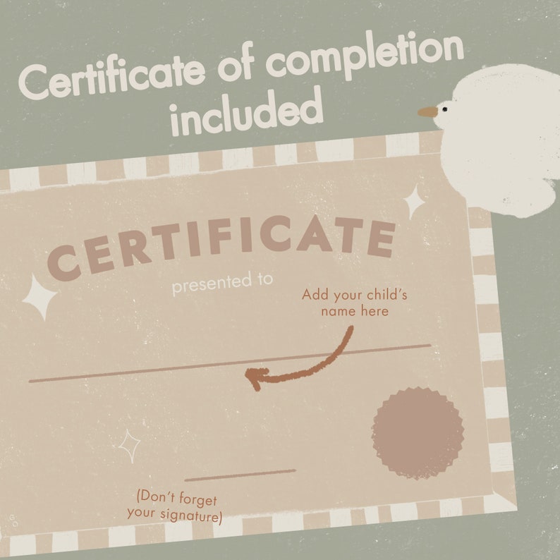 May include: A beige certificate with the text "CERTIFICATE" in brown letters. The text "presented to" is below the word "CERTIFICATE". There is a line with an arrow pointing to the right, and the text "Add your child's name here" is above the line. Below the line is the text "(Don't forget your signature)".