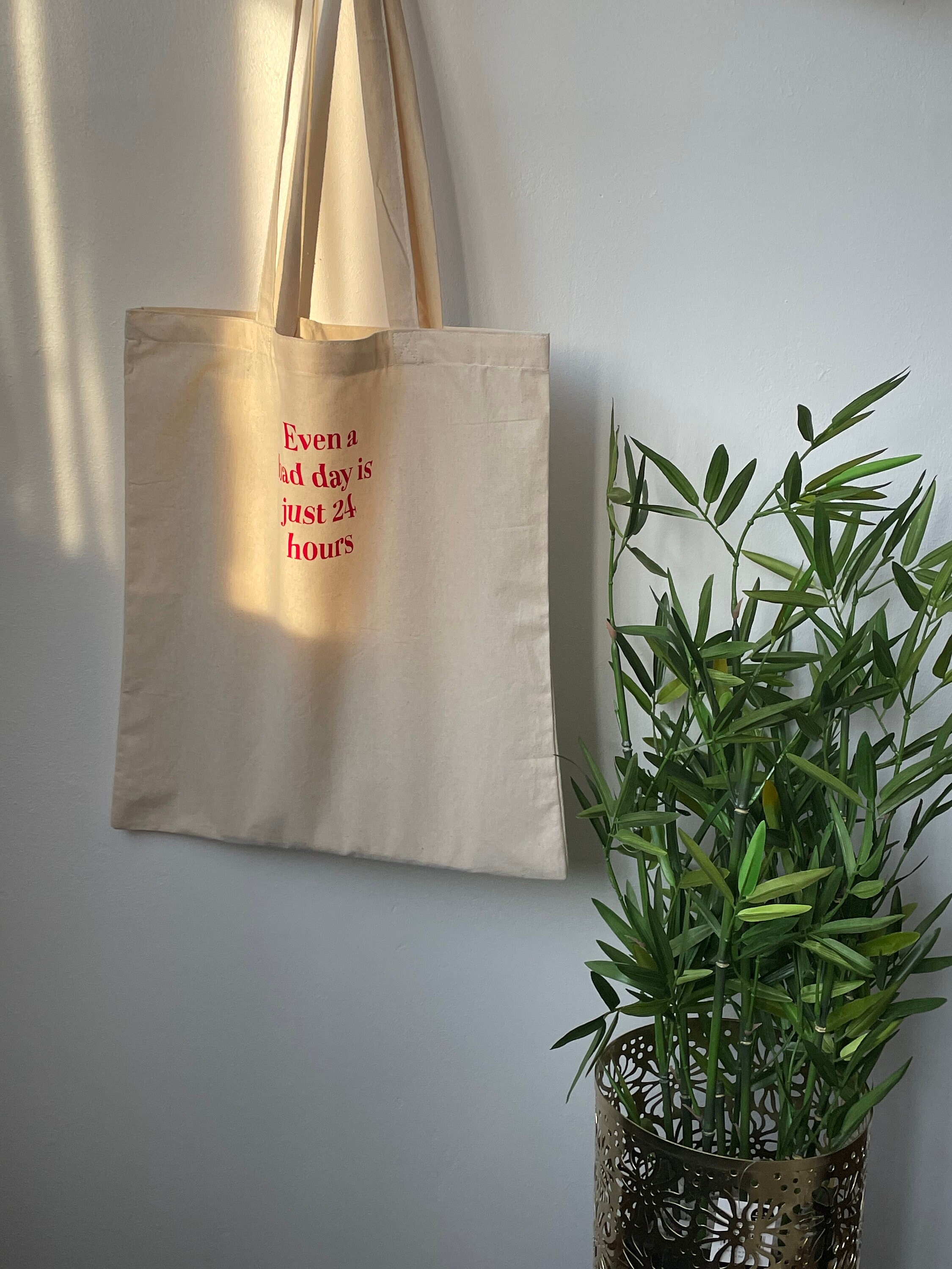 Even a Bad Day is Just 24 Hours Quote Tote Bag - Etsy UK