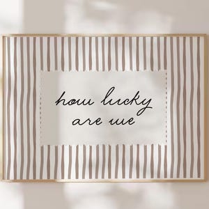 How Lucky Are We Print, Striped Wall Art, Aesthetic Home Decor, Cursive Handwritten Quote, Couple Gift, Preppy Apartment, Coquette Poster