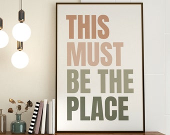 This Must Be The Place Printable Wall Art, Boho Colorful Typography, Aesthetic Entryway Sign, Modern Home Decor, Preppy Poster, Fall Decor