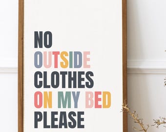 No Outside Clothes On My Bed Art Printable, Colorful Typography, Funny Bedroom Poster, Preppy Dorm Humor, Trendy Apartment Decor, Girls Room