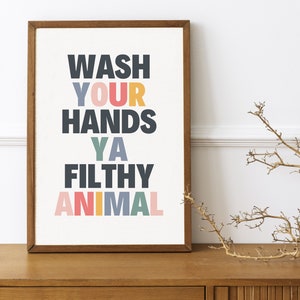 Wash Your Hands Ya Filthy Animal Printable Wall Art, Colorful Funny Typography, Cute Bathroom Print, Washroom Decor Instant Download