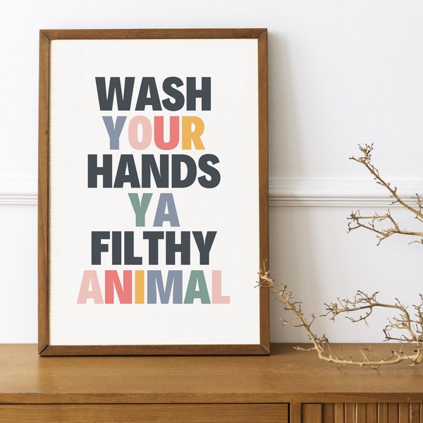 Wash Your Hands Ya Filthy Animal Printable Wall Art, Colorful Funny Typography, Cute Bathroom Print, Washroom Decor Instant Download