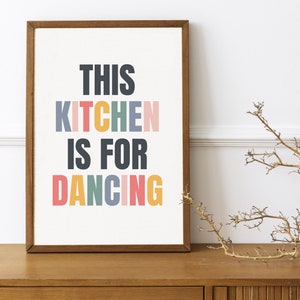 Esta cocina es para bailar arte de pared imprimible, tipografía de cita colorida, cartel de letrero de comedor de cocina, decoración de cocina, descarga instantánea
