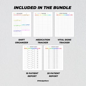 May include: A bundle of printable medical forms, including a shift organizer, medication tracker, vital signs tracker, and patient reports for 10 and 20 patients. The forms are white with colorful headers and text. The text "INCLUDED IN THE BUNDLE" is at the top.