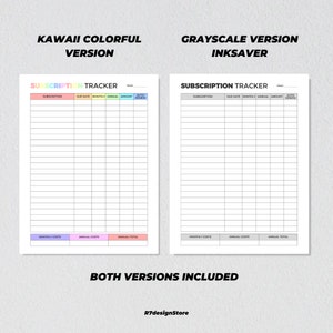 May include: A printable subscription tracker with two versions: a colorful kawaii version and a grayscale inksaver version. The tracker includes columns for subscription name, due date, monthly cost, annual cost, amount, and auto-renew.