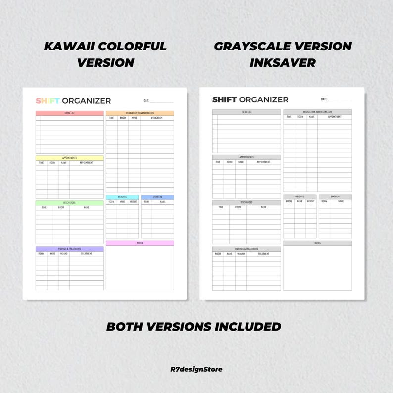 May include: Two printable shift organizer templates. One is a colorful "Kawaii" version, and the other is a grayscale "Inksaver" version. Both versions include sections for to-do lists, appointments, and notes.