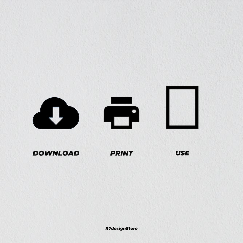 May include: Black and white icons representing the steps to download, print, and use a digital file. The icons show a cloud with a downward arrow, a printer, and a rectangle.