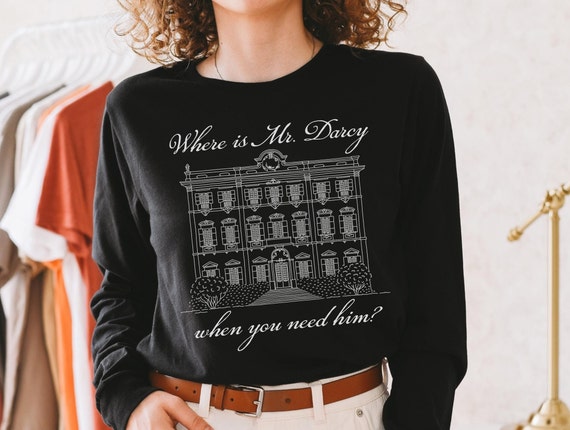 Jane Austen Pride And Prejudice Mr. Darcy Gift Shirt Jane Austen Pride And Prejudice Mr. Darcy Gift Shirt