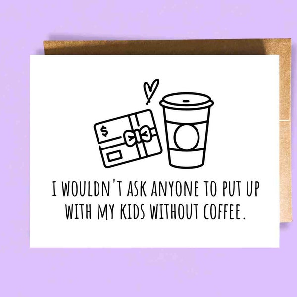 Gift Card for Teacher | Sarcastic Coffee Card for Giftcard for Kid's Teacher | Snarky Gift for Teacher | Printable Option | Welcome Back