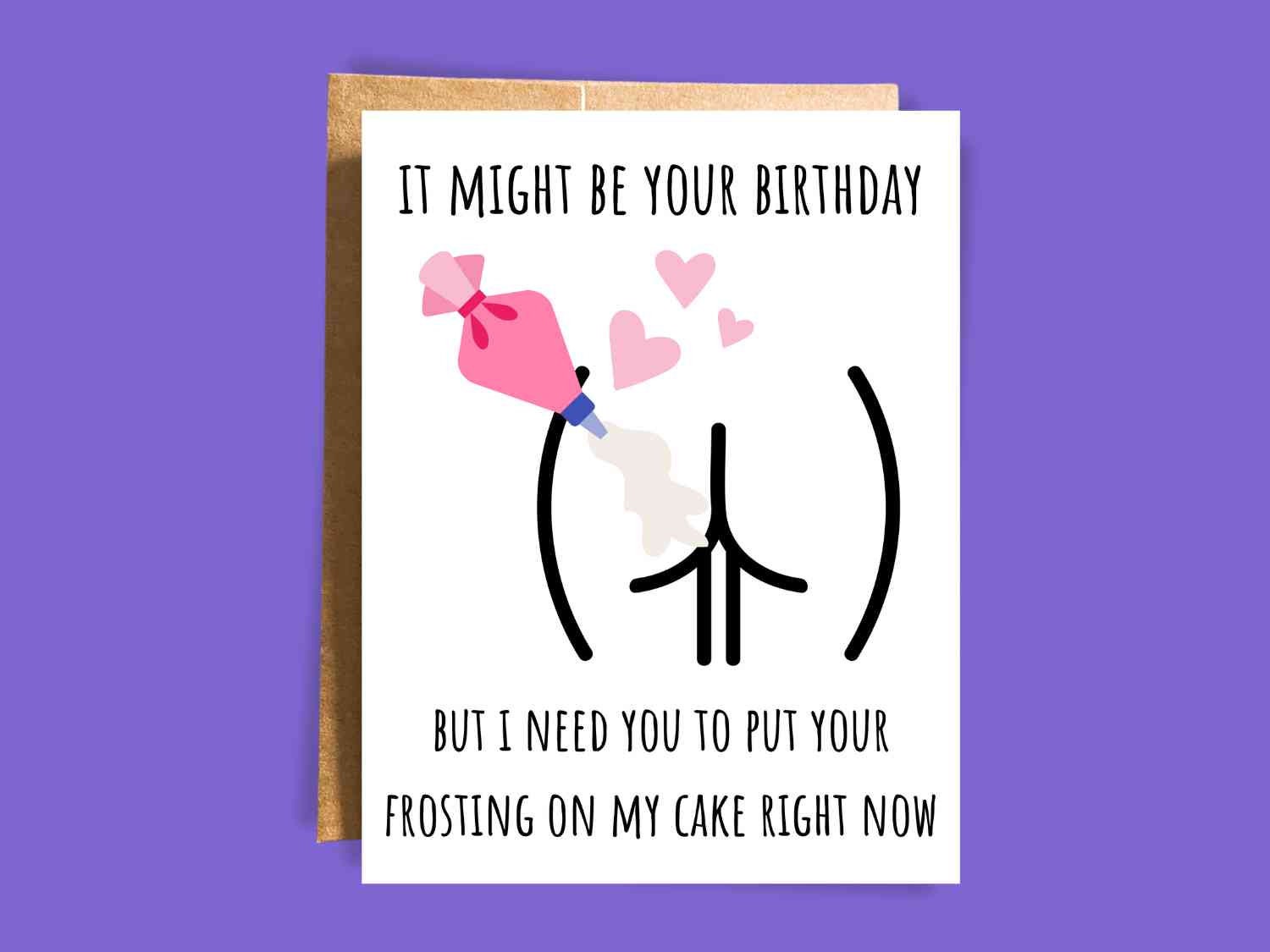 Put Your Frosting on My Cake Seductive Happy Birthday Card