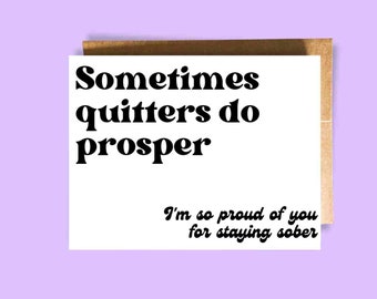 Sober Card | Sobriety Card | Quitters Prosper Proud of You | Soberversary Card | Sober Anniversary Gift | Sobriety Gift for Men | for Women