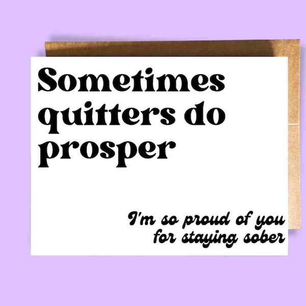 Sober Card | Sobriety Card | Quitters Prosper Proud of You | Soberversary Card | Sober Anniversary Gift | Sobriety Gift for Men | for Women