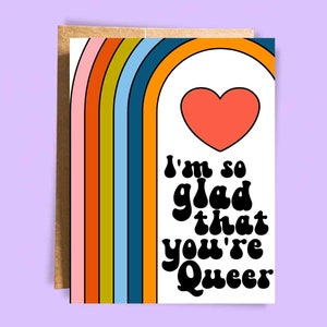 Glad You're Queer | Supportive Card for Queer Friend | Trans Support Gift | Gay Card for Son | Lesbian Card for Daughter | I'm Proud of You