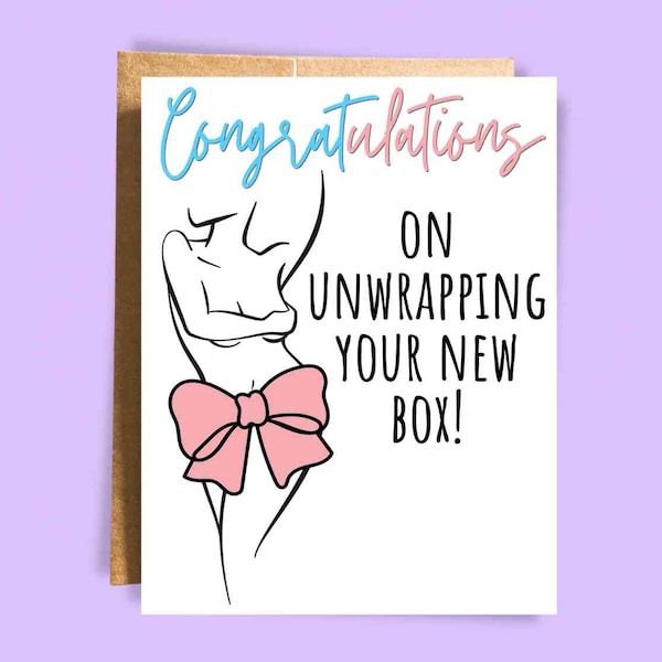 Congrats Bottom Surgery Card - Congratulations on Unwrapping Your New Box - Gift for Trans Friend - Pun Greeting Card - Handmade Gift MTF