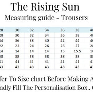 May include: A chart showing trouser measurements in inches for different pant sizes. The chart includes waist, hip, thigh, flare, and inseam measurements. The chart is titled "The Rising Sun Measuring Guide - Trousers".