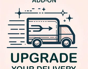 Delivery Upgrade: 24-Hour Production, Faster Shipping Options