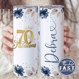 70 and Fabulous Birthday Tumbler Personalized 70th Birthday Cup Gifts 70th Gift for Her 70th Birthday Favors Happy 70th Birthday Cup Tumbler