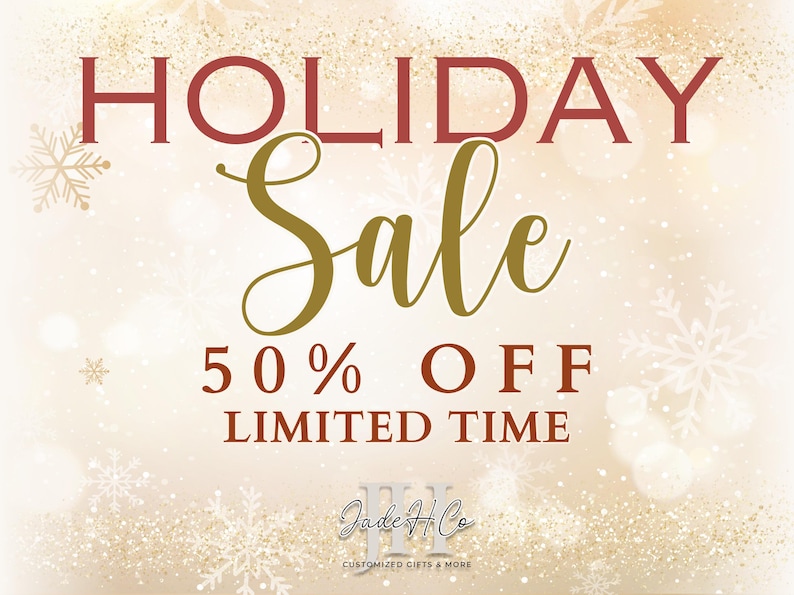 May include: A holiday sale advertisement with a festive design. The words "HOLIDAY Sale" are displayed in a mix of burgundy and gold script. The text "50% OFF LIMITED TIME" is also visible, along with snowflake and glitter accents.