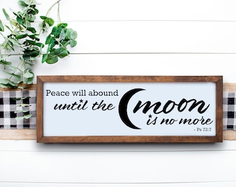Psalm 72:7 Wood Sign | JW Pioneer Gift, Scripture Wall Art