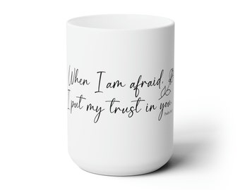 Scripture Mug | Inspirational Bible Verse, Psalm 56:3