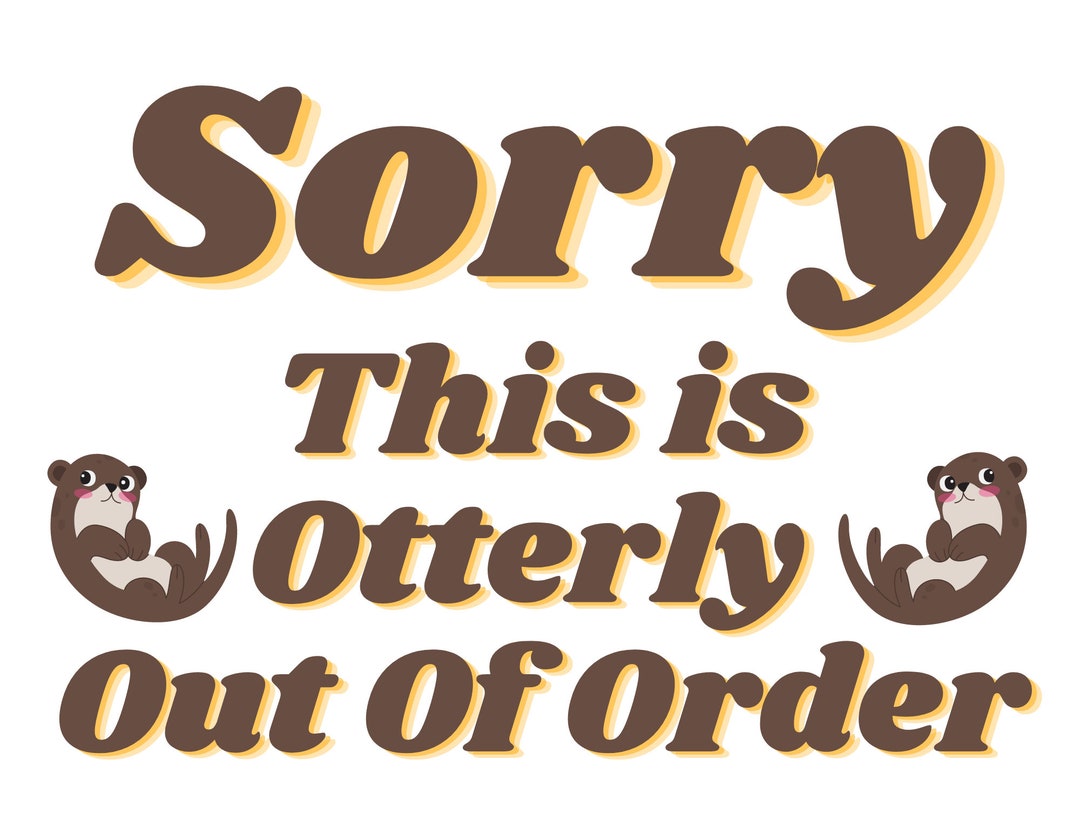 Out of Order Sign Printable Funny Out of Order Sign Instant Download Etsy