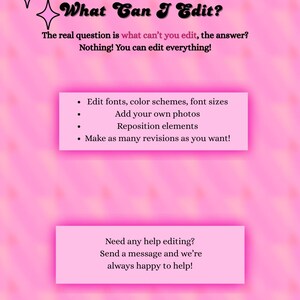 May include: Pink graphic with the text "What Can I Edit?" and a list of editing options: fonts, color schemes, photos, and repositioning elements. The image also states "You can edit everything!"